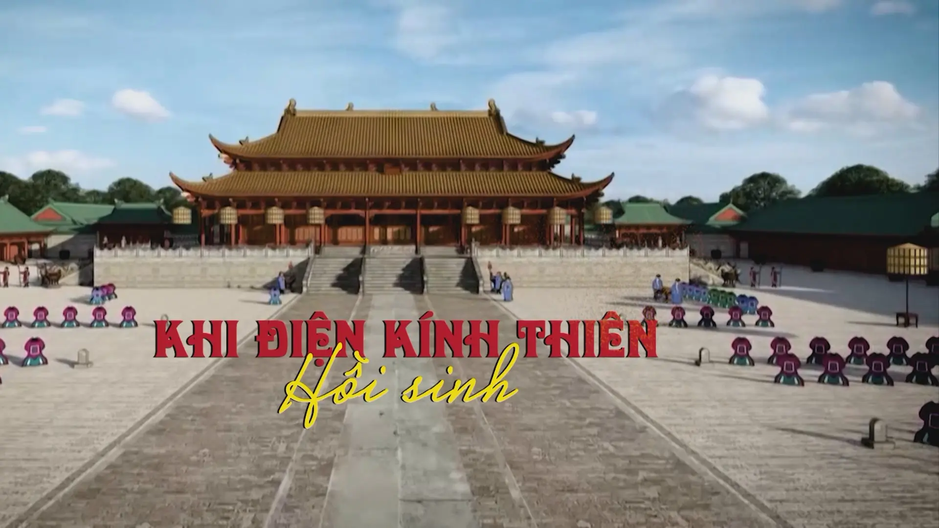 Khi điện Kính Thiên hồi sinh | Di sản kể chuyện | 14/12/2025